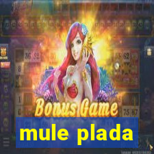 mule plada